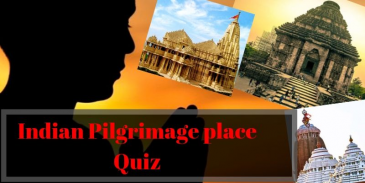 A simple quiz on pilgrimage places all over India