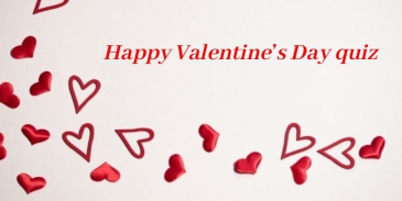 Take this quiz and see how well you know about unknown things about Valentines Day?