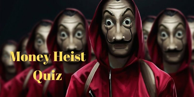 Take this Money Heist quiz and see how well you know about this series?