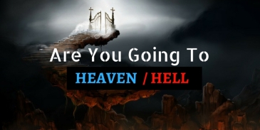 Are you going to heaven or hell?