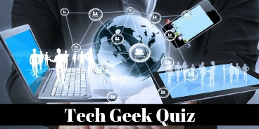 A tech geek can easily clear this quiz with full marks