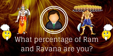 What percentage of Ram and Ravana are you?