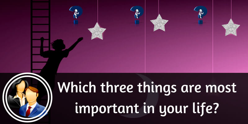 which-three-things-are-most-important-in-your-life