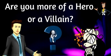 Are you more of a hero or a villain?