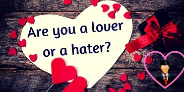 Are you a lover or a hater?